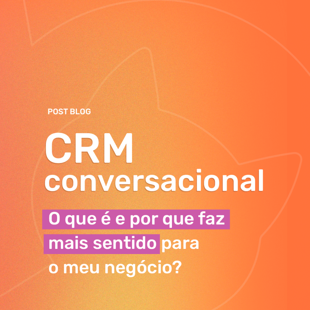 CRM Conversacional: o que é?