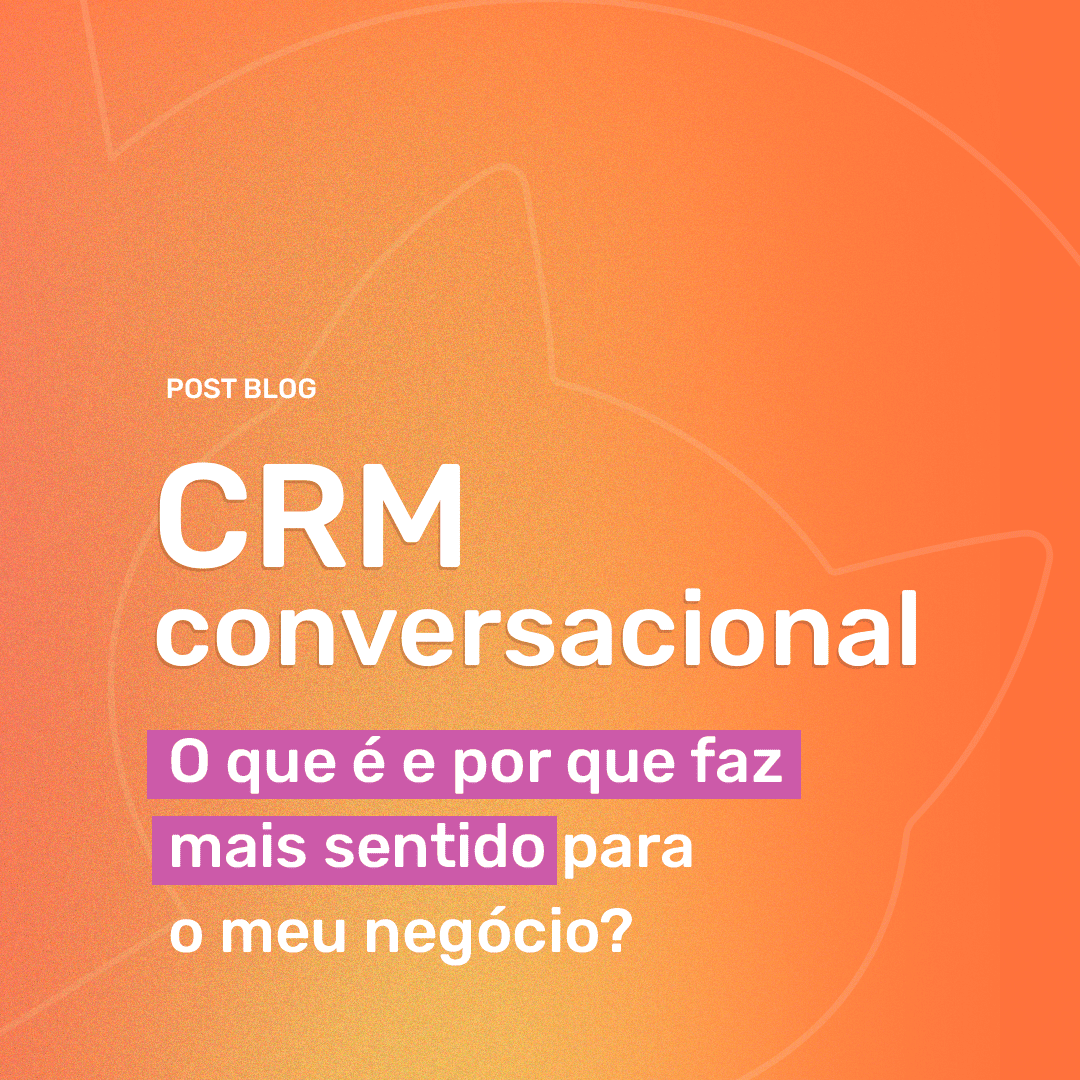 CRM Conversacional: o que é?